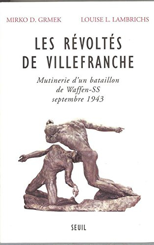 Les révoltés de Villefranche : mutinerie d'un bataillon de Waffen-SS (Villefranche-de-Rouergue, sept