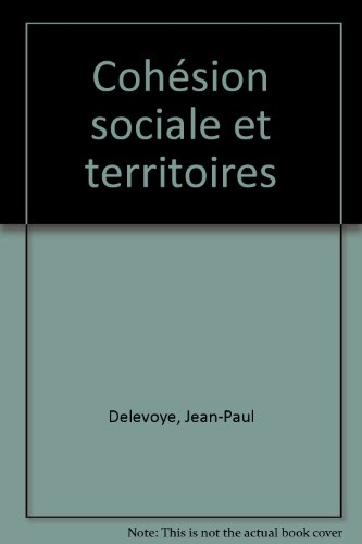 Cohésion sociale et territoires : rapport du groupe de réflexion prospective présidé par Jean-Paul D