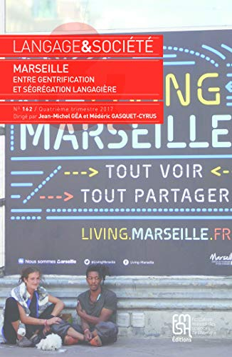 Langage et société, n° 162. Marseille : entre gentrification et ségrégation langagière - gasquet-cyrus mederi (éd), géa jean-michel (éd)