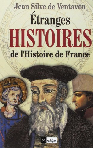 Etranges histoires de l'histoire de France