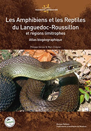 Les amphibiens et les reptiles du Languedoc-Roussillon et régions limitrophes : atlas biogéographiqu
