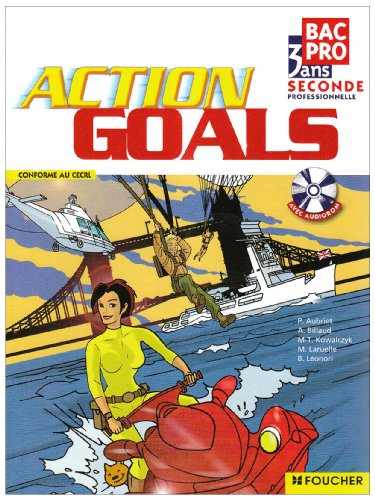 Action goals, seconde professionnelle, bac pro 3 ans : conforme au CECRL