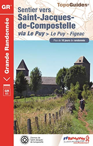 Sentier vers Saint-Jacques-de-Compostelle via Le Puy : Le Puy-Figeac : plus de 10 jours de randonnée