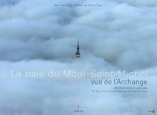 La baie du Mont-Saint-Michel vue de l'Archange : de Granville à Cancale. The bay of Mont-Saint-Miche