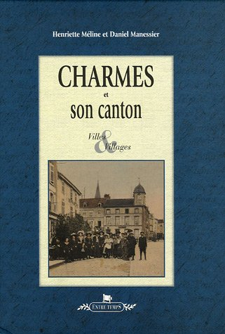 Charmes et son canton : villes et villages