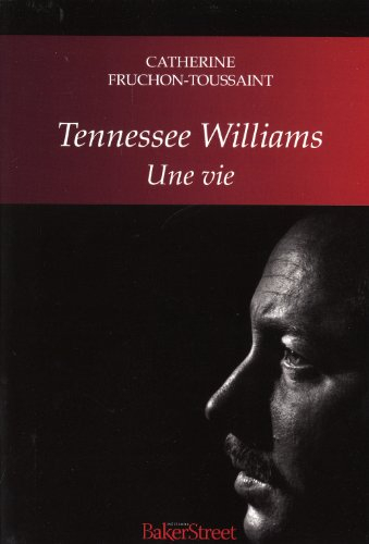Tennessee Williams : une vie : biographie