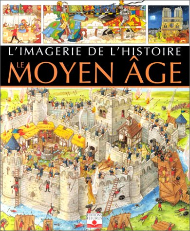 Moyen Age : imagerie de l'histoire