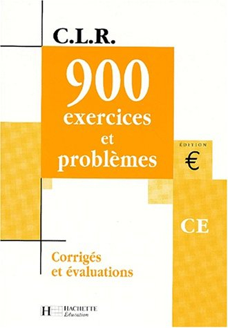 900 exercices et problèmes, CE : corrigés et évaluations, livre du maître