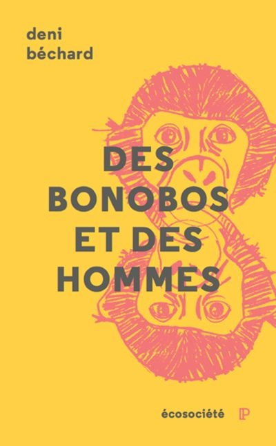 Des bonobos et des hommes : voyage au coeur du Congo