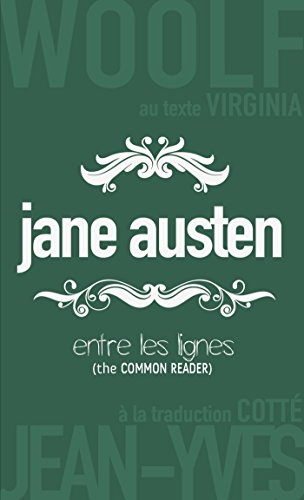 Entre les lignes. Jane Austen. The common reader. Jane Austen