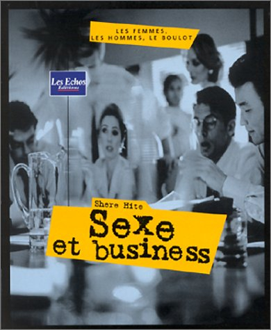 Sexe et business : les femmes, les hommes, le boulot