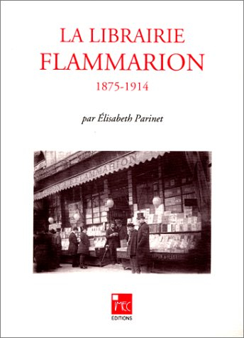 La Librairie Flammarion : 1875-1914