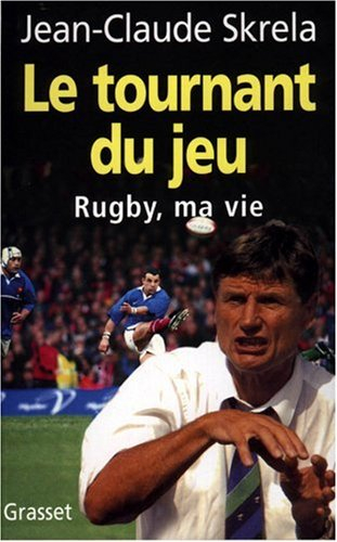 Le tournant du jeu : rugby, ma vie