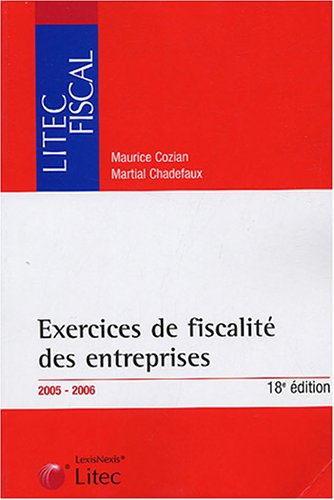 exercices de fiscalité des entreprises : edition 2005-2006 (ancienne édition)
