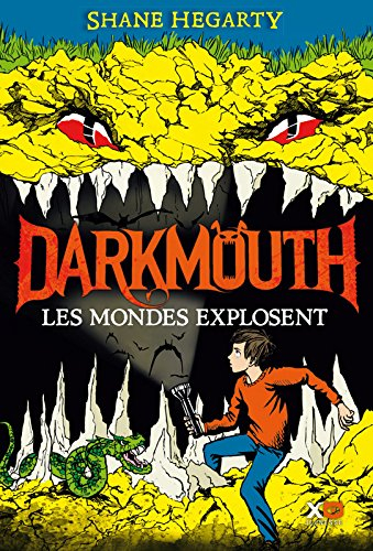 Darkmouth. Vol. 2. Les mondes explosent