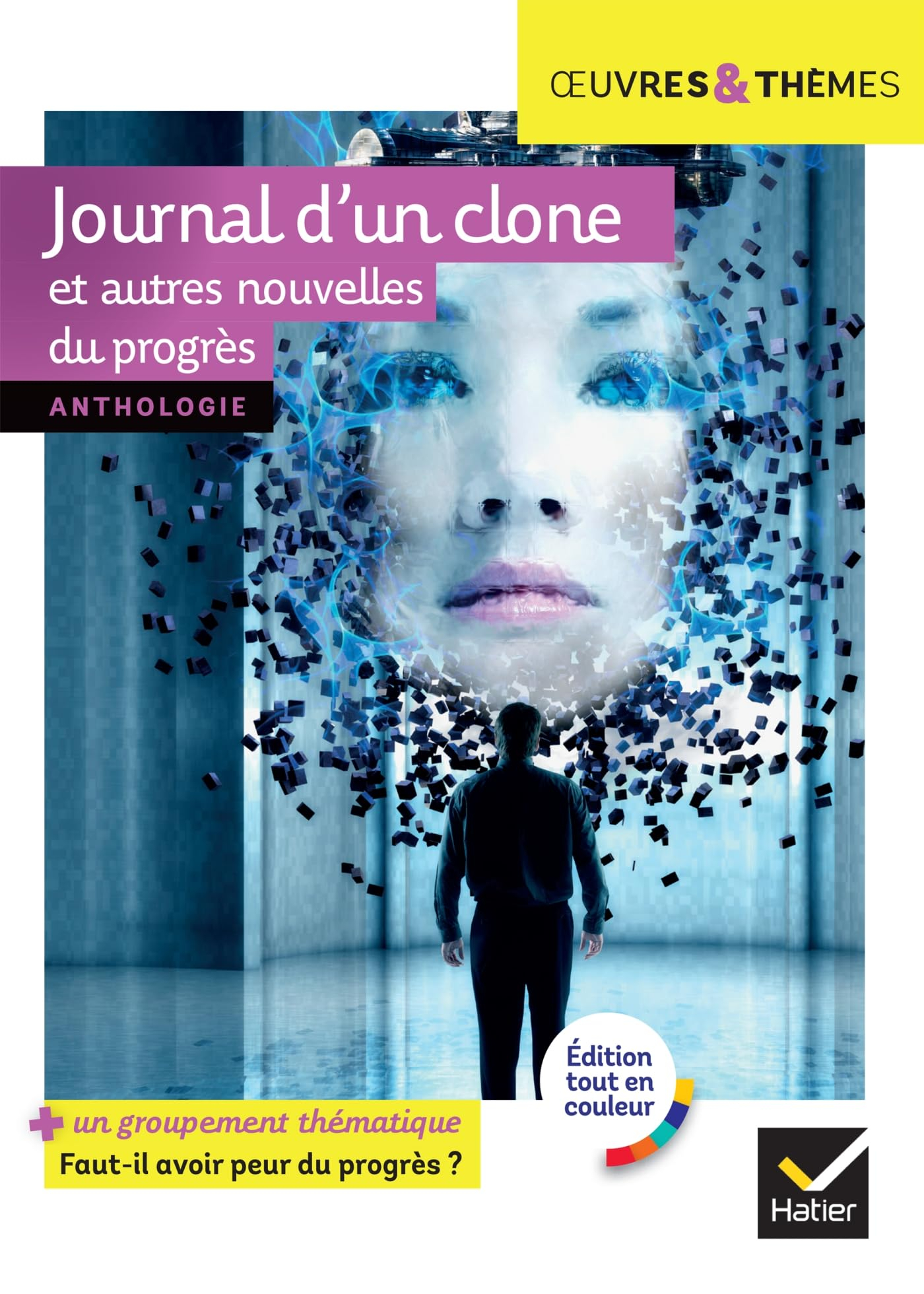 Journal d'un clone : et autres nouvelles du progrès : anthologie