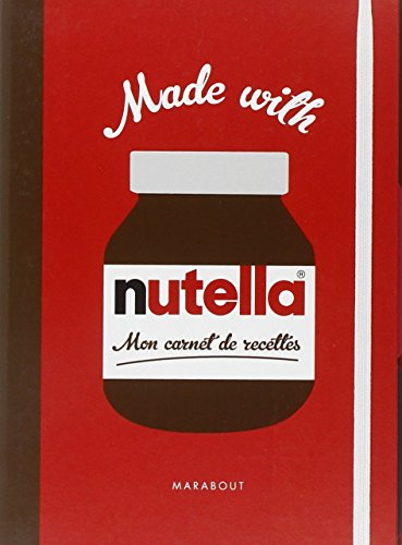 Made with Nutella : mon carnet de recettes