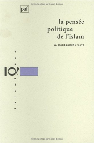 La pensée politique de l'Islam : les concepts fondamentaux