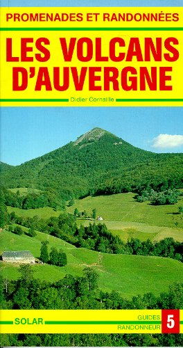 Promenades et randonnées dans les volcans d'Auvergne