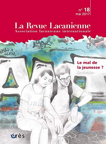 Revue lacanienne (La), n° 18. Le mal de la jeunesse ?