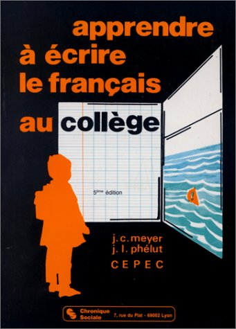 Apprendre à écrire le français au collège : de la sixième à la troisième