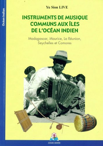 Instruments de musique communs aux îles de l'Océan Indien : Madagascar, Maurice, La réunion, Seychel