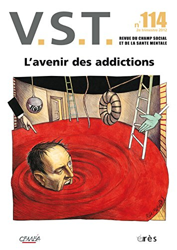 VST, n° 114. L'avenir des addictions