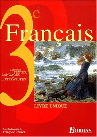 Français 3e : livre unique