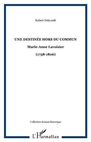 Une destinée hors du commun : Marie-Anne Lavoisier (1758-1806)