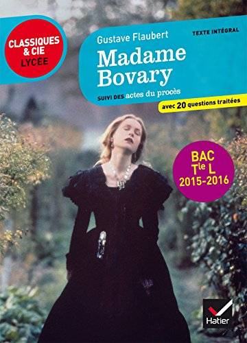 Madame Bovary : suivi des actes du procès : bac terminale L 2015-2016 - Gustave Flaubert