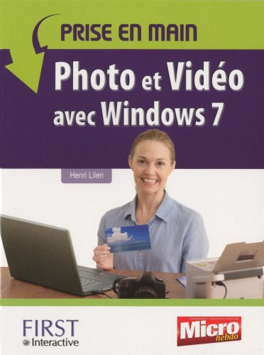 Photo et vidéo avec Windows 7