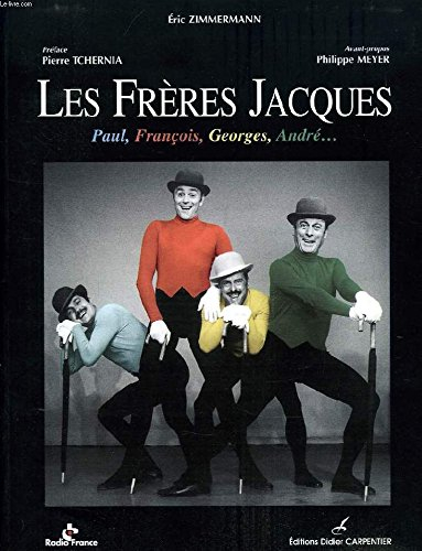 Les Frères Jacques : Paul, François, Georges, André...