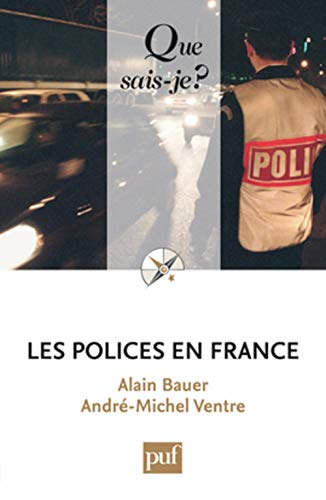 Les polices en France : sécurité publique et opérateurs privés