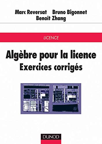 Algèbre pour la licence : exercices corrigés