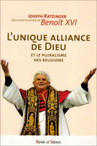 L'unique Alliance de Dieu et le pluralisme des religions