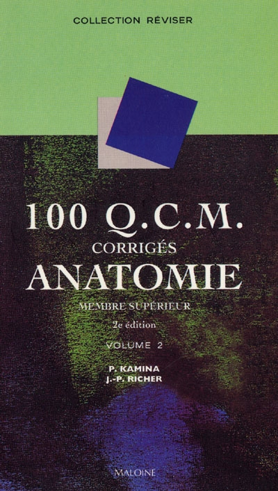 100 QCM corrigés d'anatomie. Vol. 2. Membre supérieur
