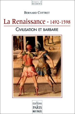 La Renaissance, 1492-1598 : civilisation et barbarie