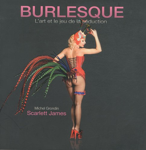 Burlesque, l'art du jeu et de la séduction