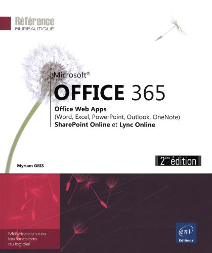 Microsoft Office 365 : Office Web Apps, Word, Excel, PowerPoint, Outlook, OneNote : SharePoint Onlin