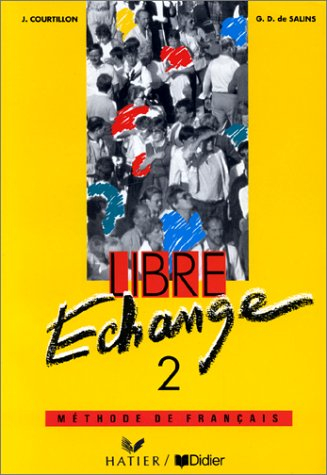 Libre échange 2 : livre de l'élève