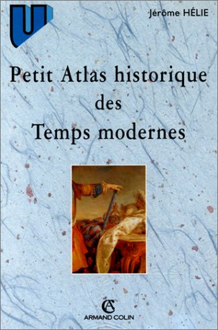 petit atlas historique des temps modernes