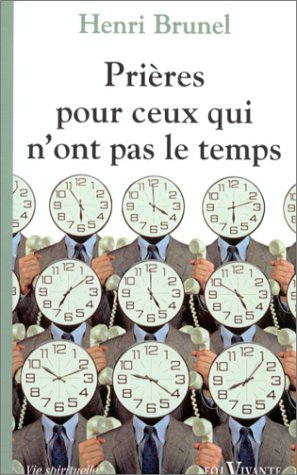 Prières pour ceux qui n'ont pas le temps