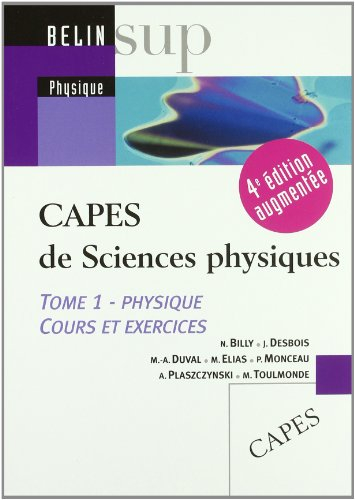 Capes de sciences physiques. Vol. 1. Physique : cours et exercices