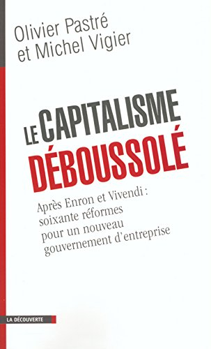 Le capitalisme déboussolé : après Enron à Vivendi, soixante réformes pour un nouveau gouvernement d'