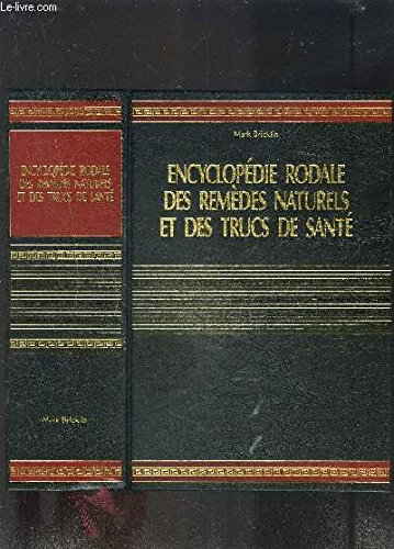 encyclopedie rodale des remedes naturels et des trucs de sante