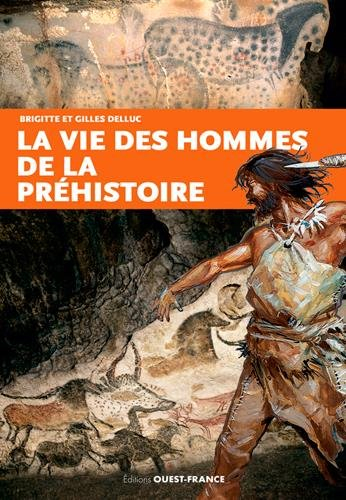 La vie des hommes de la préhistoire