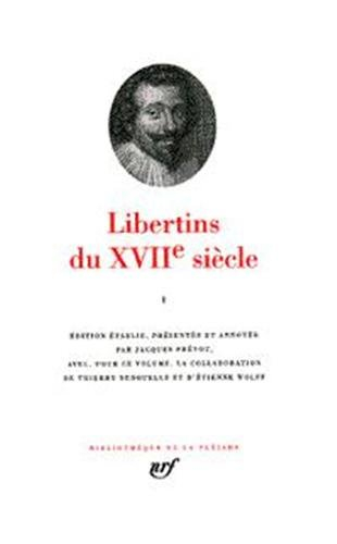 Libertins du XVIIe siècle. Vol. 1