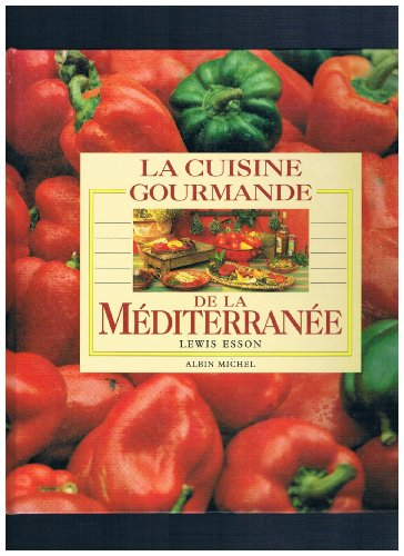 La Cuisine gourmande de la Méditerranée