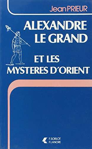 Alexandre Grand Mystere Orient