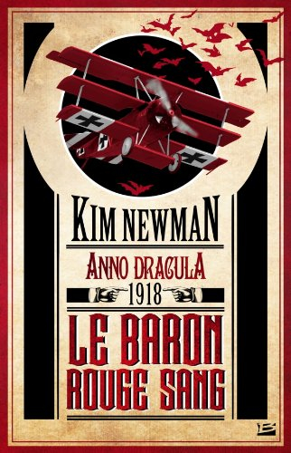 Anno Dracula. Vol. 2. Le baron rouge sang : Anno Dracula 1918